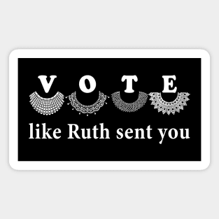 Vote like ruth sent you Magnet